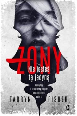Żony Nie jestes tą jedyną - Tarryn Fisher