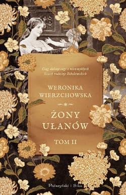 Żony ułanów. Rodzina Sobolewskich. Tom 2  (Duże Litery) - Weronika Wierzchowska