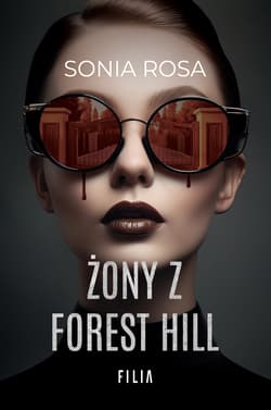 Żony z Forest Hill - Sonia Rosa