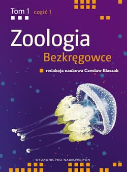 Zoologia Bezkręgowce Tom 1 część 1 Nibytkankowce-pseudojamowce. - Czesław Błaszak