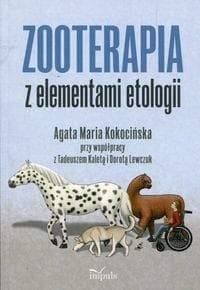 Zooterapia z elementami etologii - Praca zbiorowa