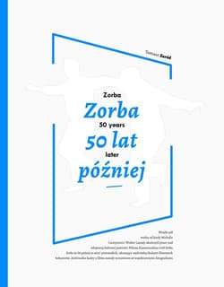 Zorba 50 lat później - Tomasz Zaród