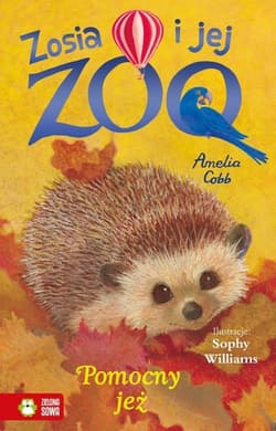 Zosia i jej zoo Pomocny jeż