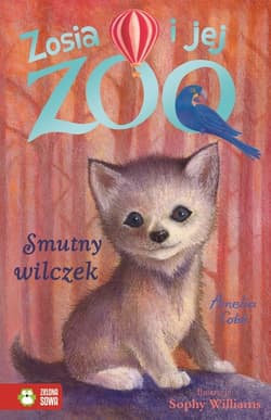 Zosia i jej zoo Smutny wilczek - Amelia Cobb