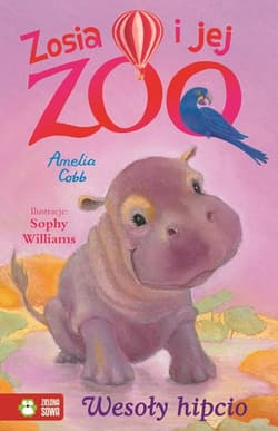 Zosia i jej zoo Wesoły hipcio