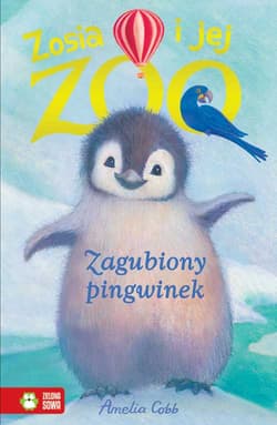 Zosia i jej zoo Zagubiony pingwinek - Amelia Cobb