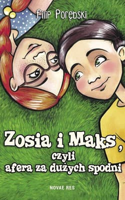 Zosia i Maks, czyli afera za dużych spodni - Filip Porębski