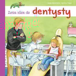 Zosia idzie do dentysty - Susa Hammerle