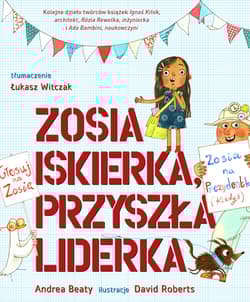 Zosia Iskierka, przyszła liderka - Andrea Beaty
