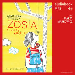 Zosia z ulicy Kociej 1 - audiobook - Agnieszka Tyszka