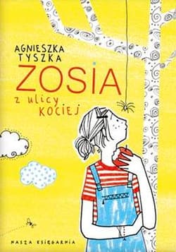 Zosia z ulicy Kociej - Agnieszka Tyszka