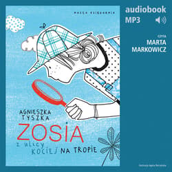Zosia z ulicy Kociej 2. Na tropie - audiobook - Agnieszka Tyszka