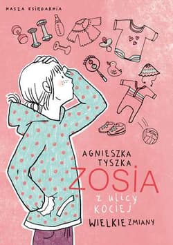 Zosia z ulicy Kociej. Wielkie zmiany - Agnieszka Tyszka