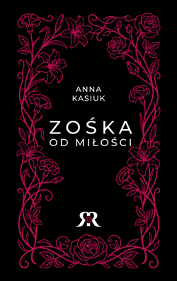Zośka od miłości - ebook - Anna  Kasiuk