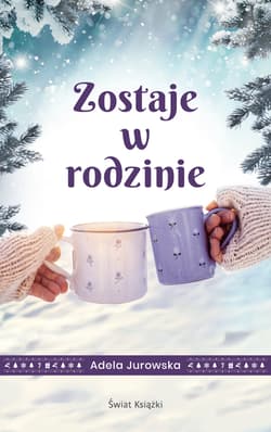 Zostaje w rodzinie - Adela Jurowska