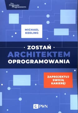 Zostań architektem oprogramowania Zaprojektuj swoją karierę! - Michael Keeling