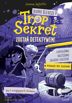 Zostań detektywem! Biuro Śledcze Trop Sekret - Joanna Jagiełło