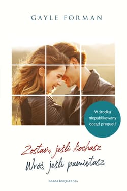 Zostań, jeśli kochasz. Wróć, jeśli pamiętasz - ebook - Gayle  Forman