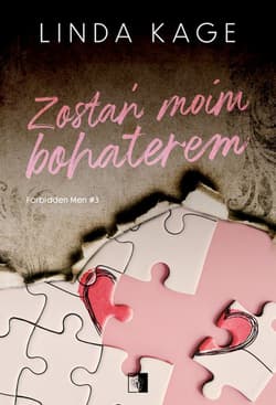 Zostań moim bohaterem. Forbidden Men. Tom 3 - Linda Kage