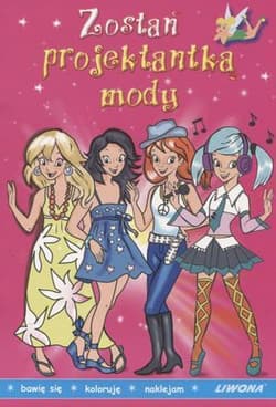 Zostań projektantką mody LIWONA - Praca zbiorowa