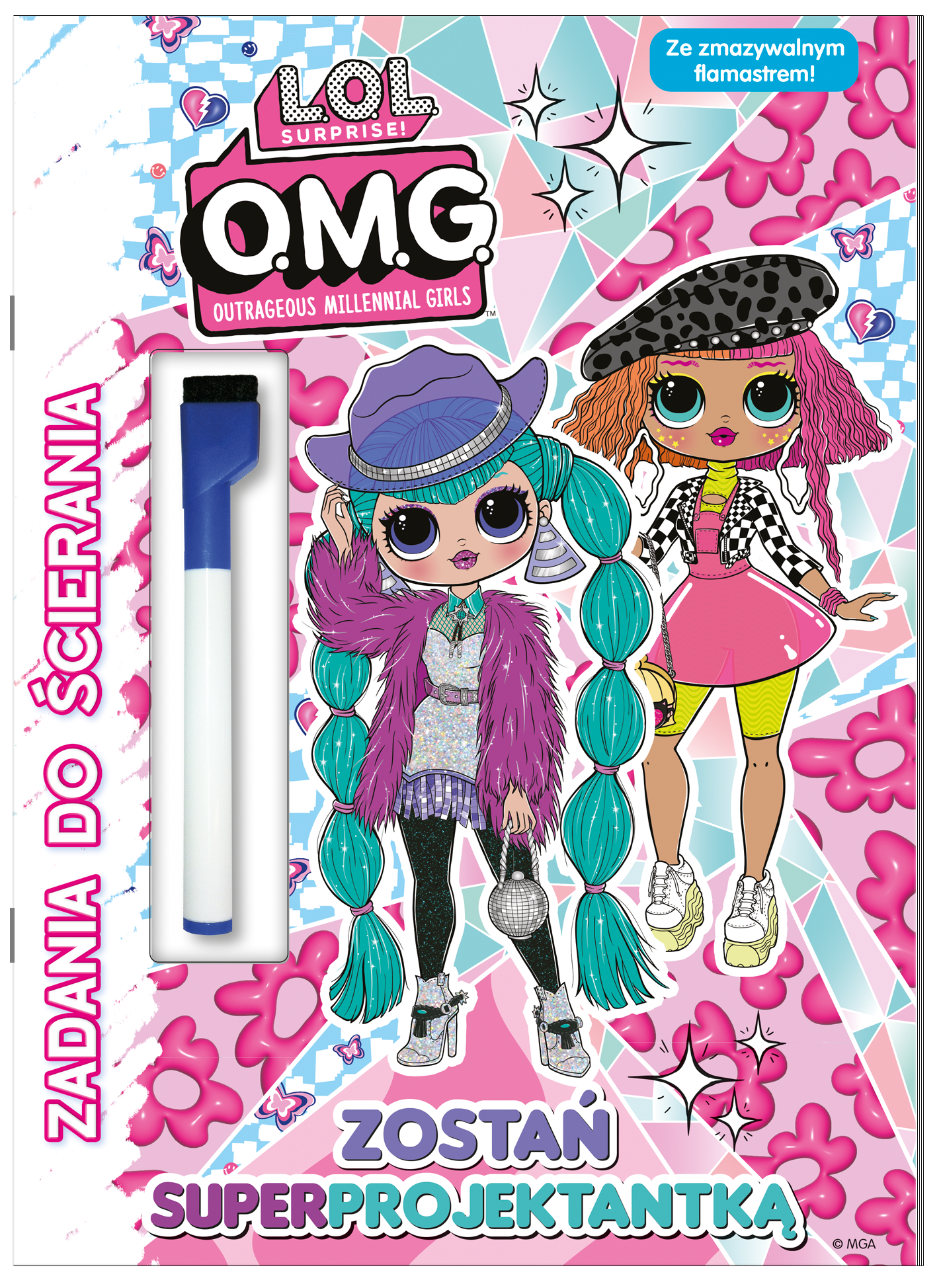 Zostań superprojektantką. L.O.L. Surprise! Zadania do ścierania - Opracowanie Zbiorowe