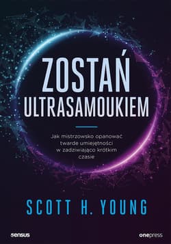 Zostań ultrasamoukiem. Jak mistrzowsko opanować twarde umiejętności w zadziwiająco krótkim czasie - audiobook - Young Scott H.