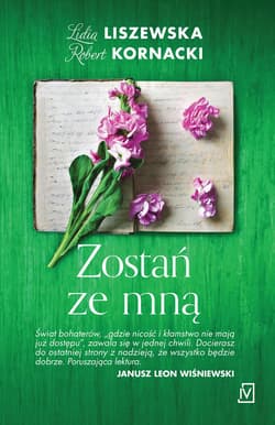 Zostań ze mną - Lidia Liszewska, Kornacki Robert