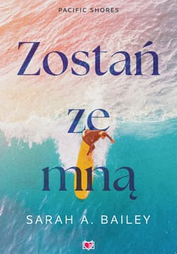 Zostań ze mną. Pacific Shores. Tom 1 - ebook - Sarah Bailey
