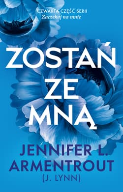 Zostań ze mną. Zaczekaj na mnie - Jennifer L.  Armentrout