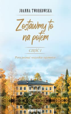 Zostawmy to na potem - Joanna Tworkowska