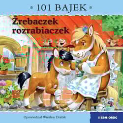 Źrebaczek rozrabiaczek. 101 bajek - Wiesław Drabik