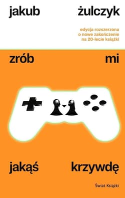 Zrób mi jakąś krzywdę w.rozszerzone - Jakub Żulczyk