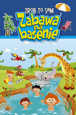 Zrób to sam Zabawa na basenie - R. Kushwaha