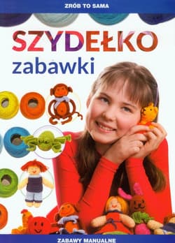 Zrób to sama Szydełko Zabawki - Beata Guzowska
