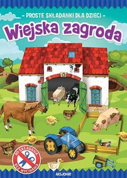 Zrobię to sam Wiejska zagroda - Opracowanie Zbiorowe