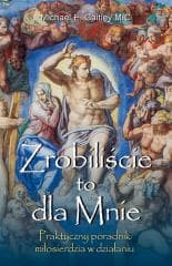 Zrobiliście to dla Mnie - Gaitley Michael E. MIC