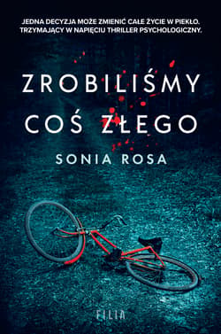 Zrobiliśmy coś złego - Sonia Rosa