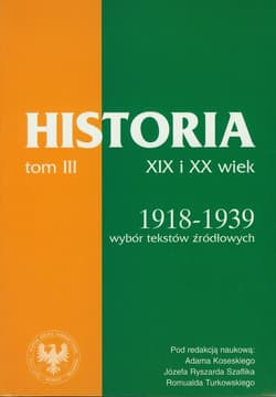 Źródła do dziejów Polski w XIX i XX wieku Tom III Lata 1918-1939