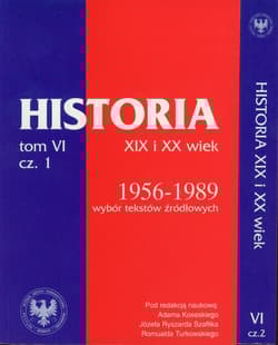 Źródła do dziejów Polski w XIX i XX wieku Tom VI Część 1 i 2 Lata 1956-1989