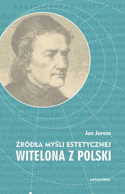 Źródła myśli estetycznej Witelona z Polski - Jan Jarosz