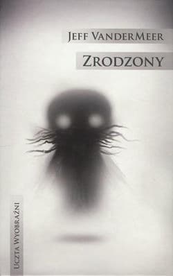 Zrodzony - Jeff  VanderMeer