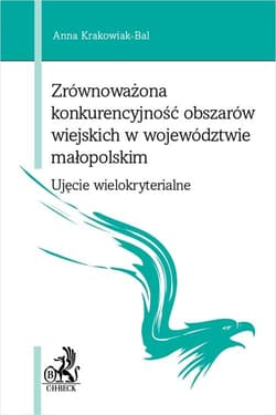 Zrównoważona konkurencyjność obszarów wiejskich w województwie małopolskim Ujęcie wielokryterialne