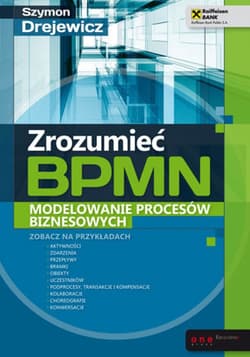 Zrozumieć BPMN. Modelowanie procesów biznesowych - ebook - Szymon jewicz