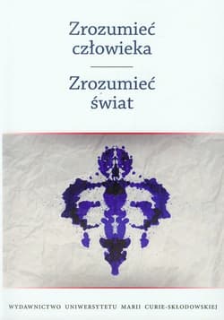 Zrozumieć człowieka Zrozumieć świat