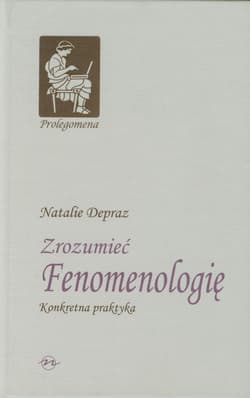 Zrozumieć Fenomenologię Konkretna praktyka
