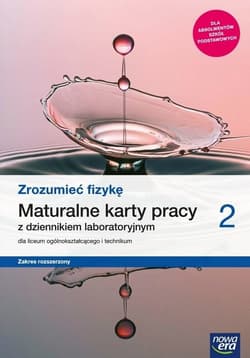 Zrozumieć fizykę 2 Maturalne karty pracy Zakres rozszerzony Szkoła ponadpodstawowa - Borgensztajn Joanna, Toma Piotr