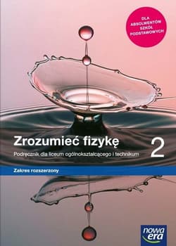 Zrozumieć fizykę 2 Podręcznik Zakres rozszerzony Szkoła ponadpodstawowa