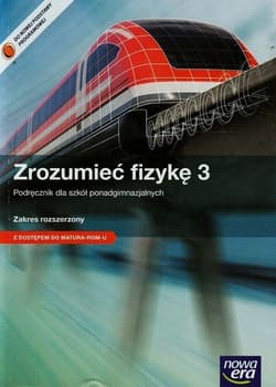 Zrozumieć fizykę 3 Podręcznik Zakres rozszerzony Szkoła ponadgimnazjalna - Braun Marcin, Byczuk Krzysztof, Seweryn-Byczuk Agnieszka