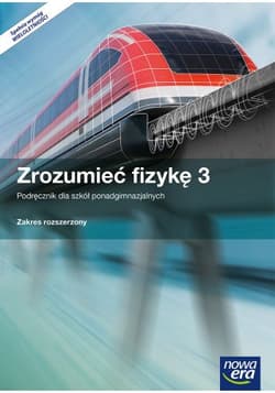 Zrozumieć fizykę 3 Podręcznik Zakres rozszerzony Szkoła ponadgimnazjalna. Z dostępem do e-testów - Braun Marcin, Byczuk Krzysztof, Seweryn-Byczuk Agnieszka, Wójtowicz Elżbieta