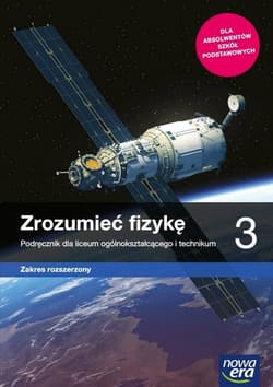 Zrozumieć fizykę 3 Podręcznik Zakres rozszerzony Szkoła ponadpodstawowa